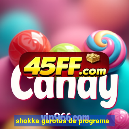 shokka garotas de programa